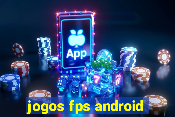 jogos fps android